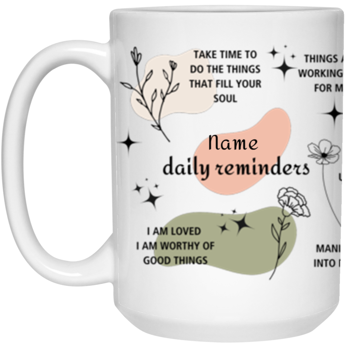 Personalized Daily Affirmation - 15 oz White Mug