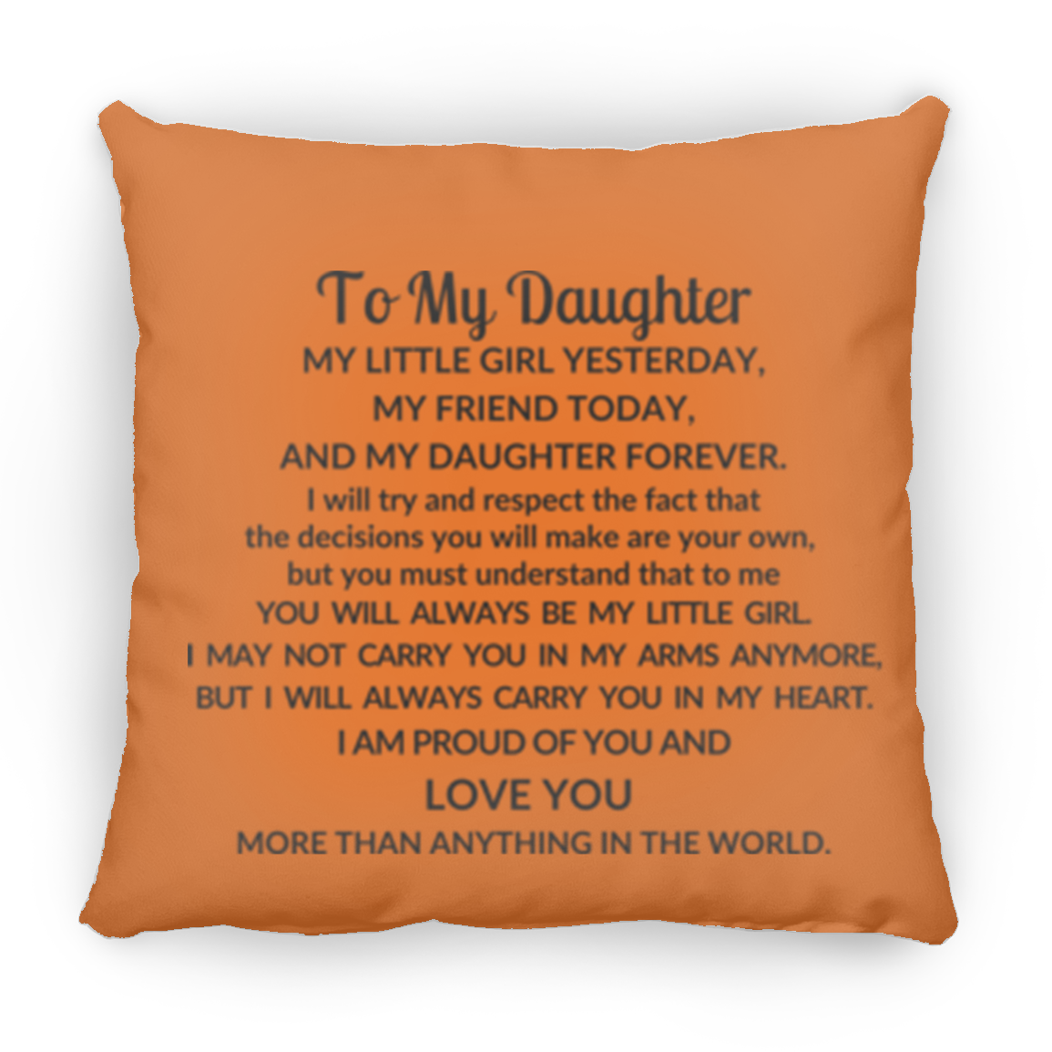 To My Daughter Large Square Pillow - 18x18