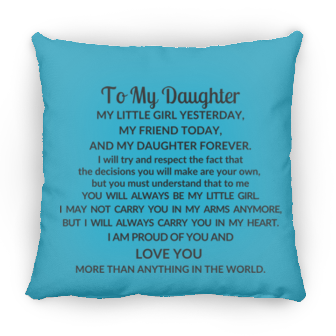 To My Daughter Large Square Pillow - 18x18