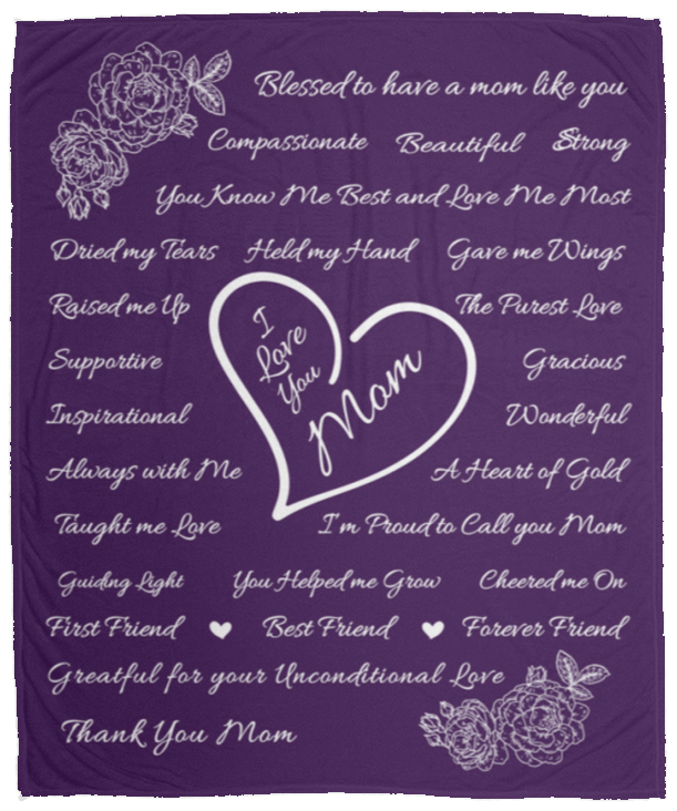 I Love You Mom Blanket - Blessed to Have a Mom Like You