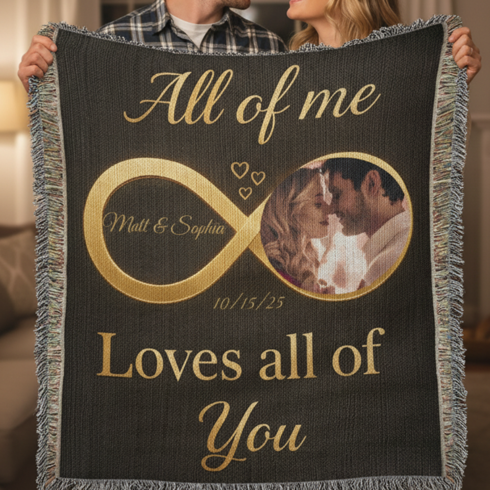 All of Me Loves All of You Blanket – Personalized Infinity Couple Gift