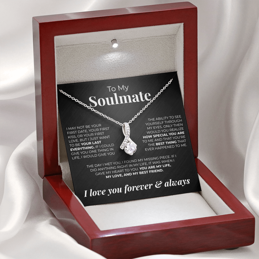 To My Soulmate | I May Not Be Your First - Alluring Beauty Necklace