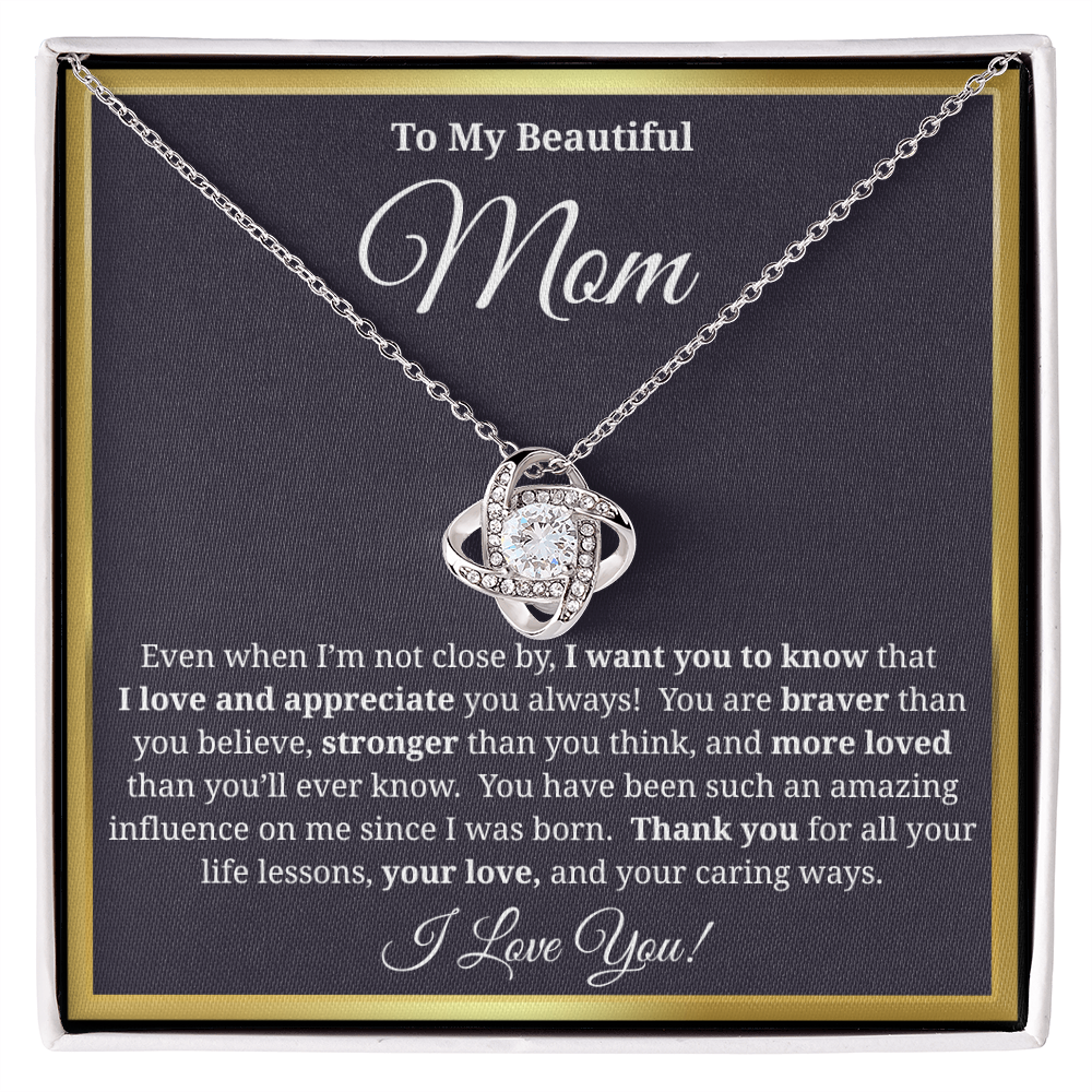 To My Beautiful Mom - Love Knot Necklace - You Have Been Such an Amazing Influence