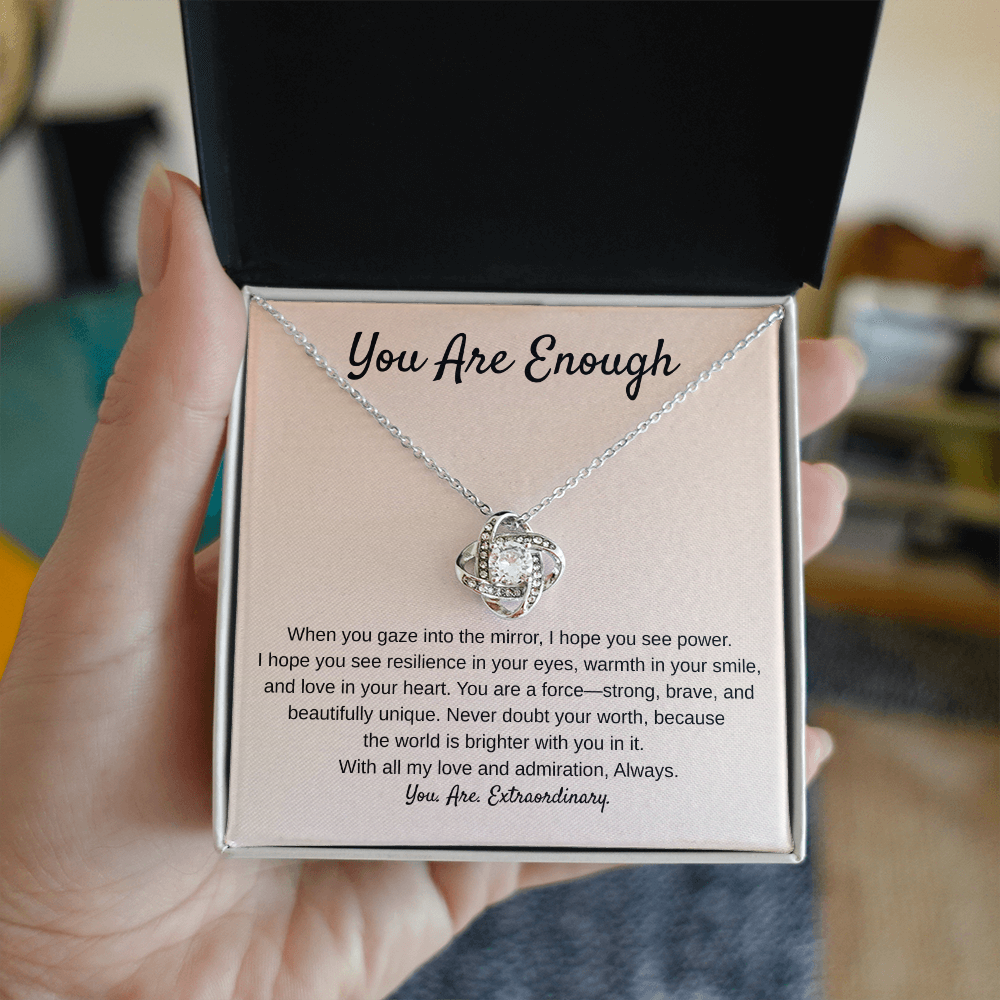 You Are Enough A Reflection of Strength - Love Knot Necklace