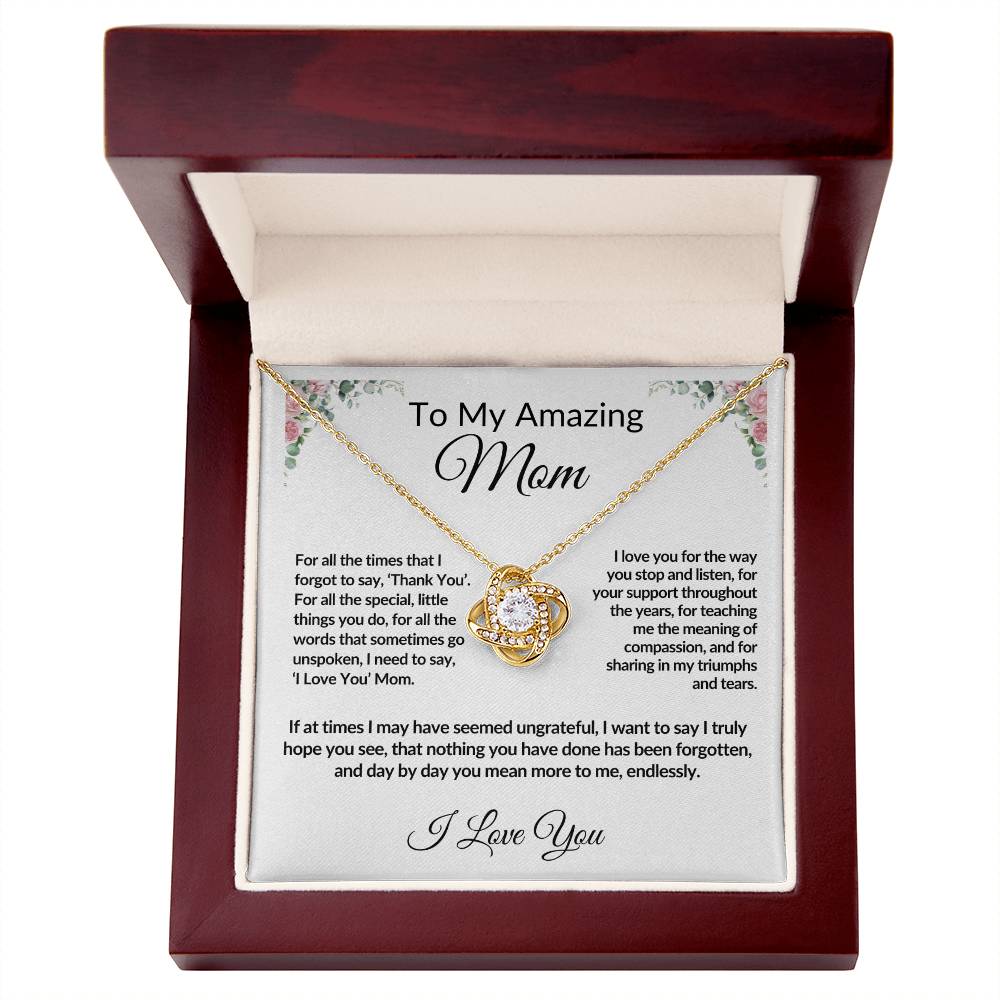 To My Amazing Mom - Mother's Day, Birthday, Special Occasion - Love Knot
