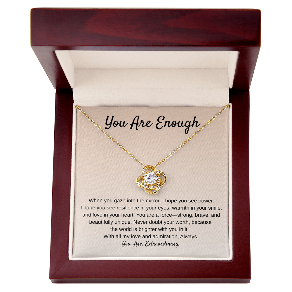 You Are Enough A Reflection of Strength - Love Knot Necklace