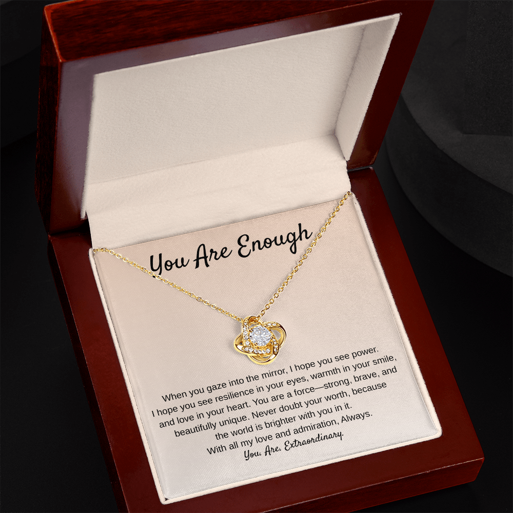 You Are Enough A Reflection of Strength - Love Knot Necklace