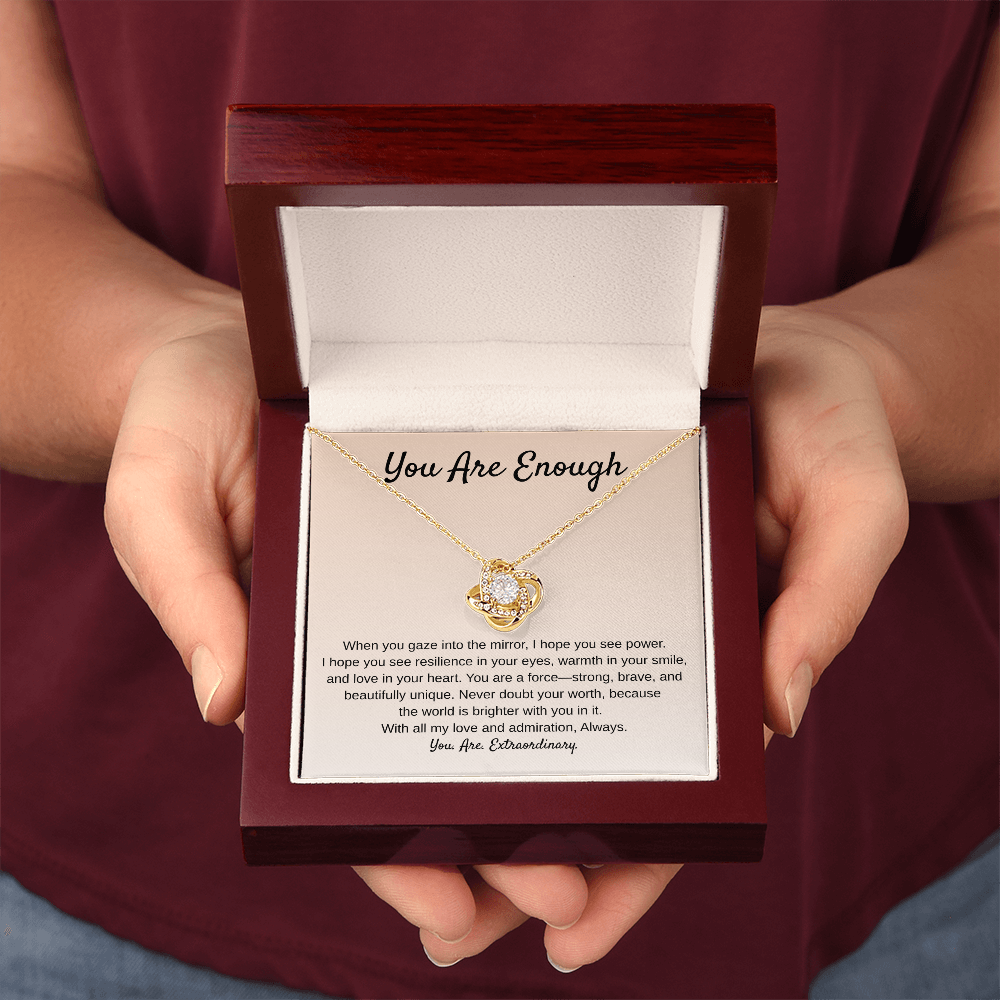 You Are Enough A Reflection of Strength - Love Knot Necklace
