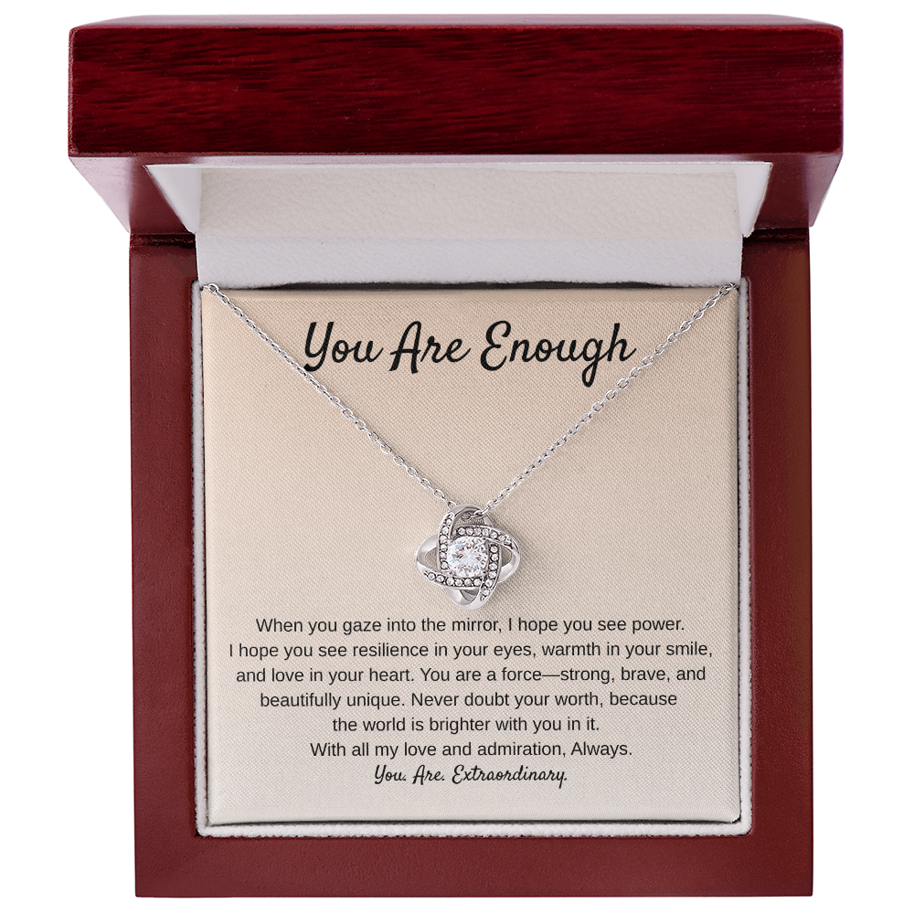 You Are Enough A Reflection of Strength - Love Knot Necklace