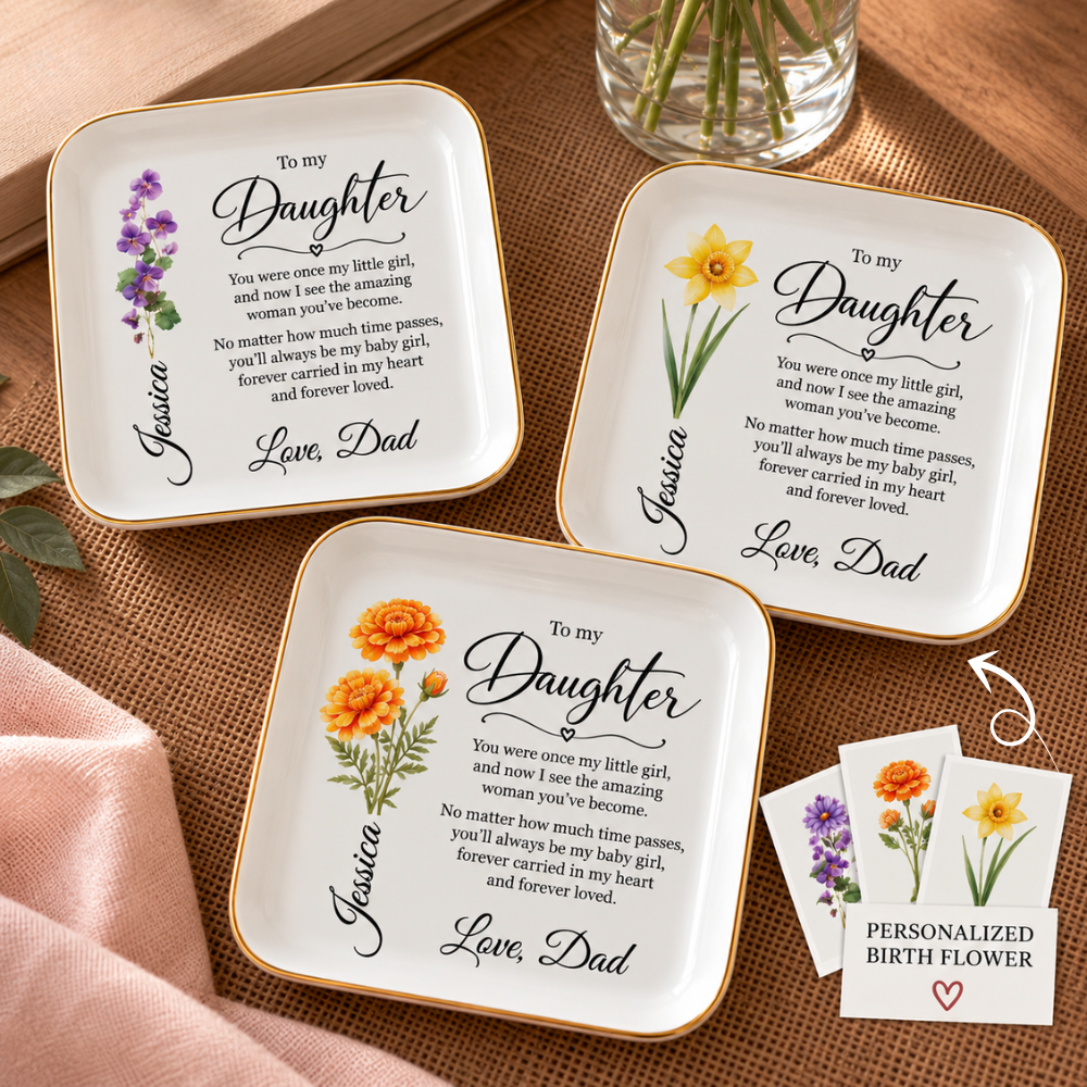 To My Daughter Birth Month Flower, Personalized  Jewelry Dish