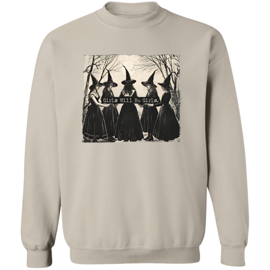 Girls Will Be Girls Pullover Sweatshirt