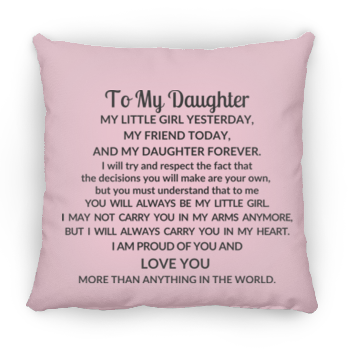 To My Daughter Large Square Pillow - 18x18