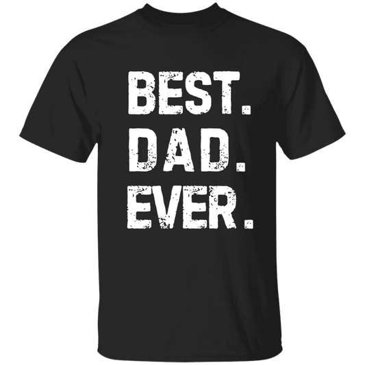 BEST. DAD. EVER. - T-Shirt