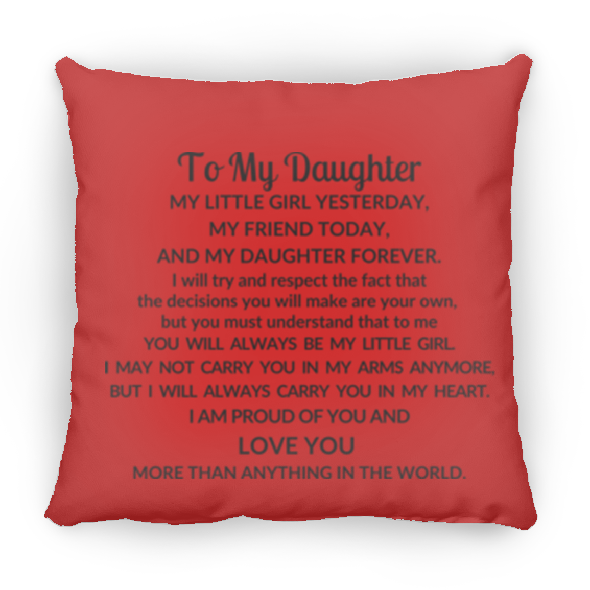 To My Daughter Large Square Pillow - 18x18