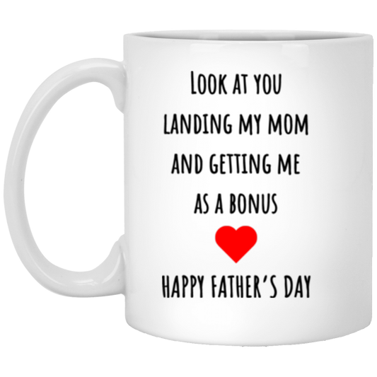 Get Me As A Bonus Father's Day Mug - 11oz White Mug