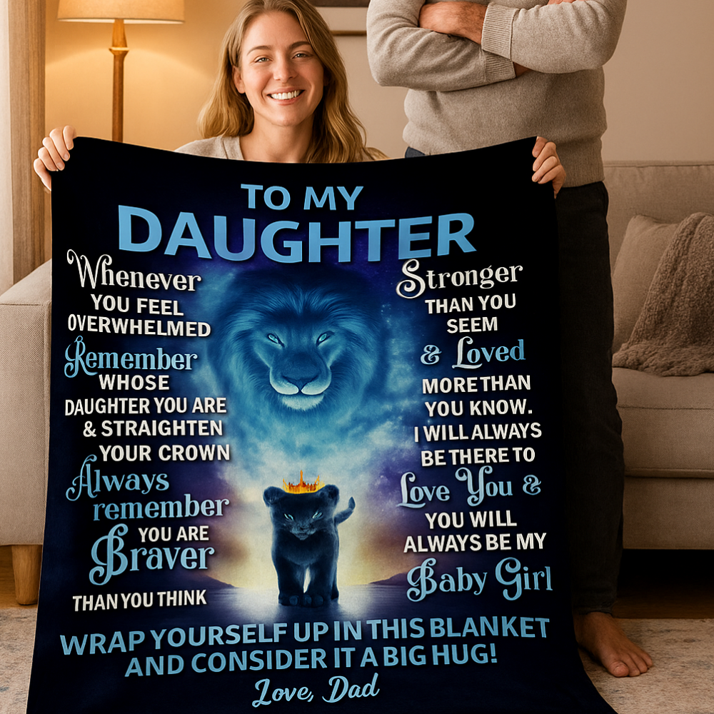 To My Daughter Blanket — “You Are Stronger Than You Seem”