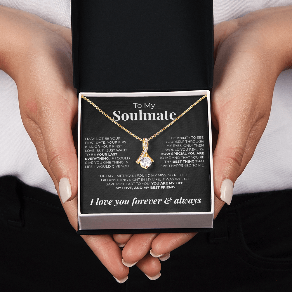 To My Soulmate | I May Not Be Your First - Alluring Beauty Necklace