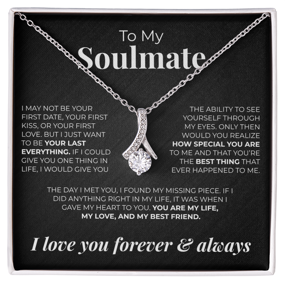 To My Soulmate | I May Not Be Your First - Alluring Beauty Necklace