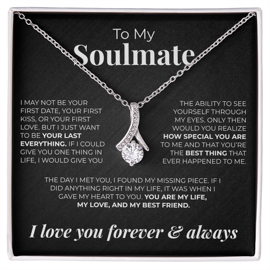 To My Soulmate | I May Not Be Your First - Alluring Beauty Necklace