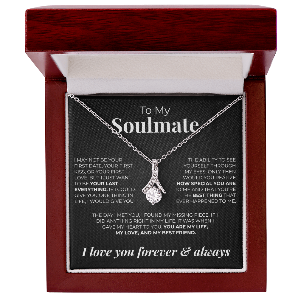 To My Soulmate | I May Not Be Your First - Alluring Beauty Necklace
