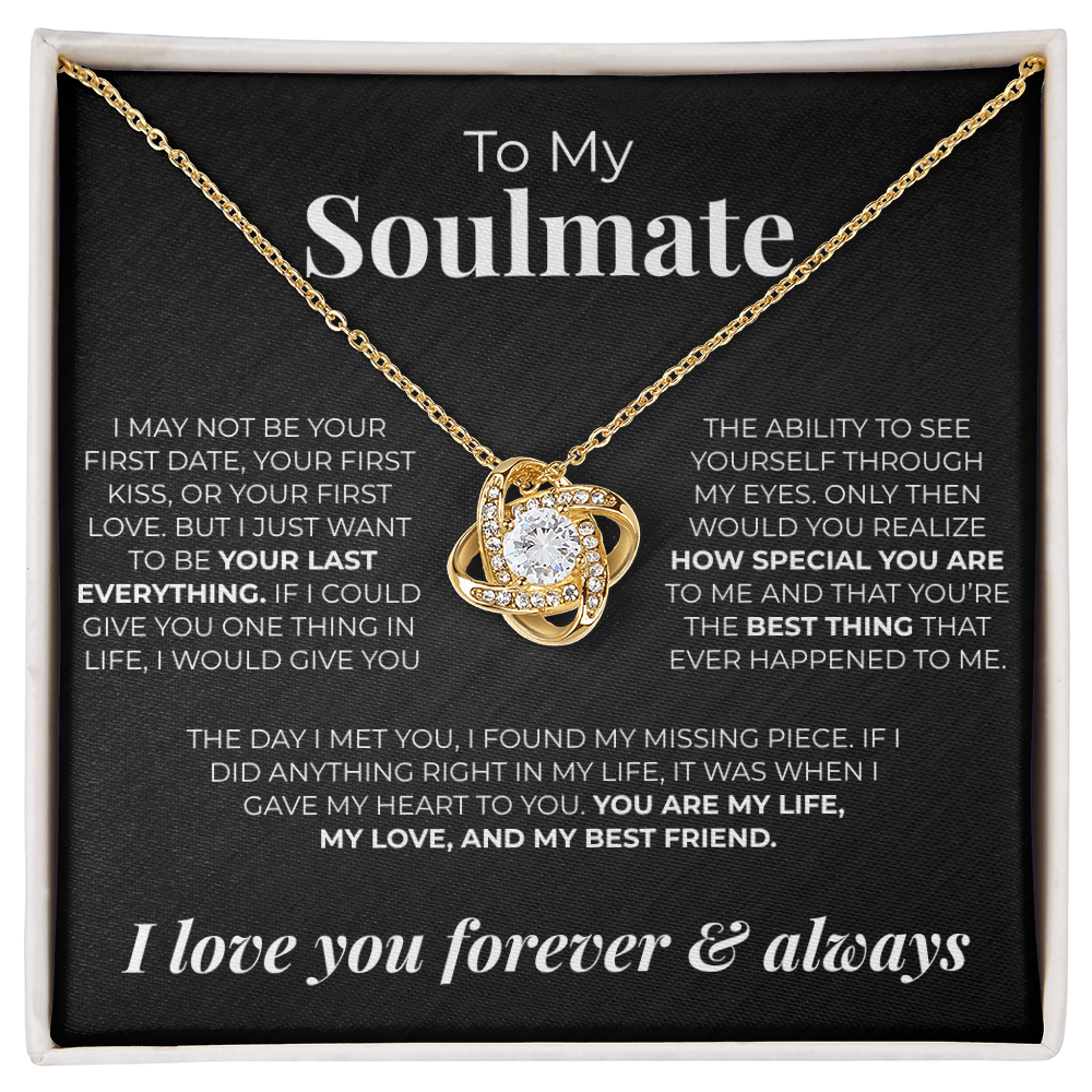 (Almost Gone) To My Soulmate | I May Not Be Your First - Love Knot Necklace
