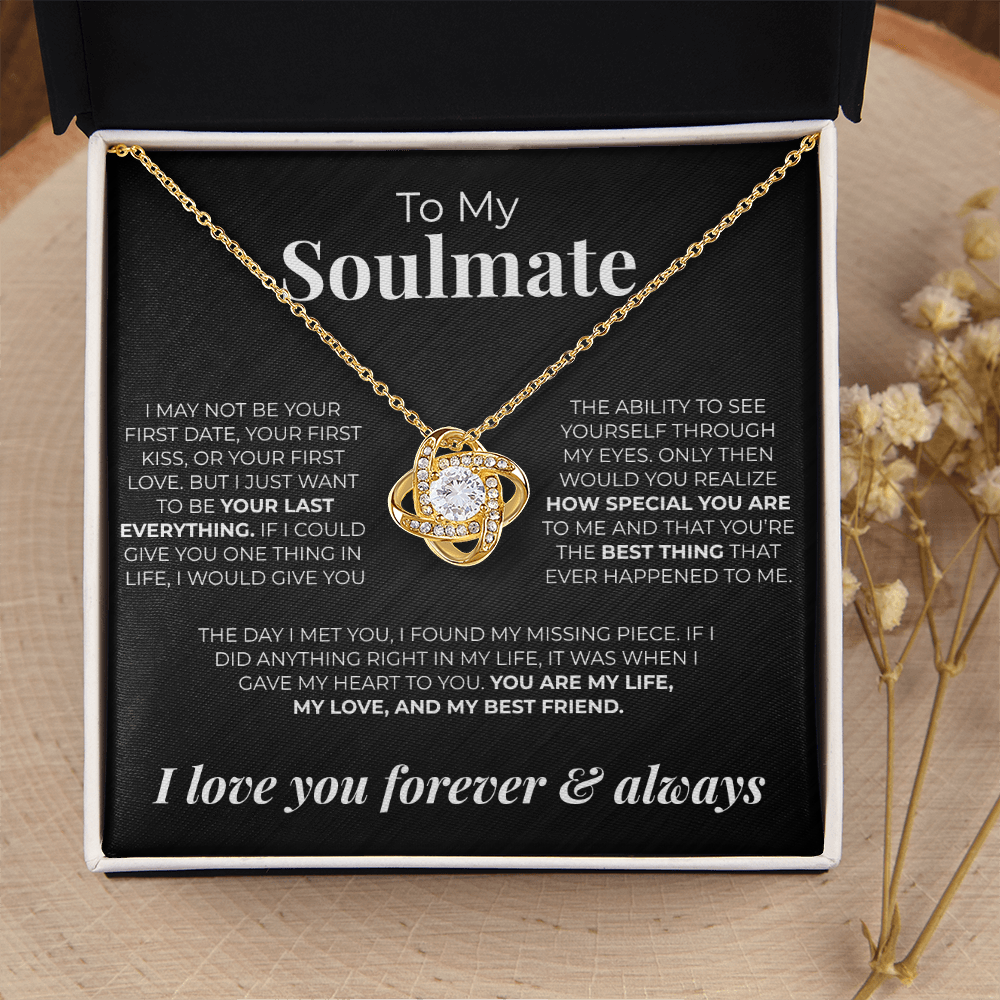 (Almost Gone) To My Soulmate | I May Not Be Your First - Love Knot Necklace