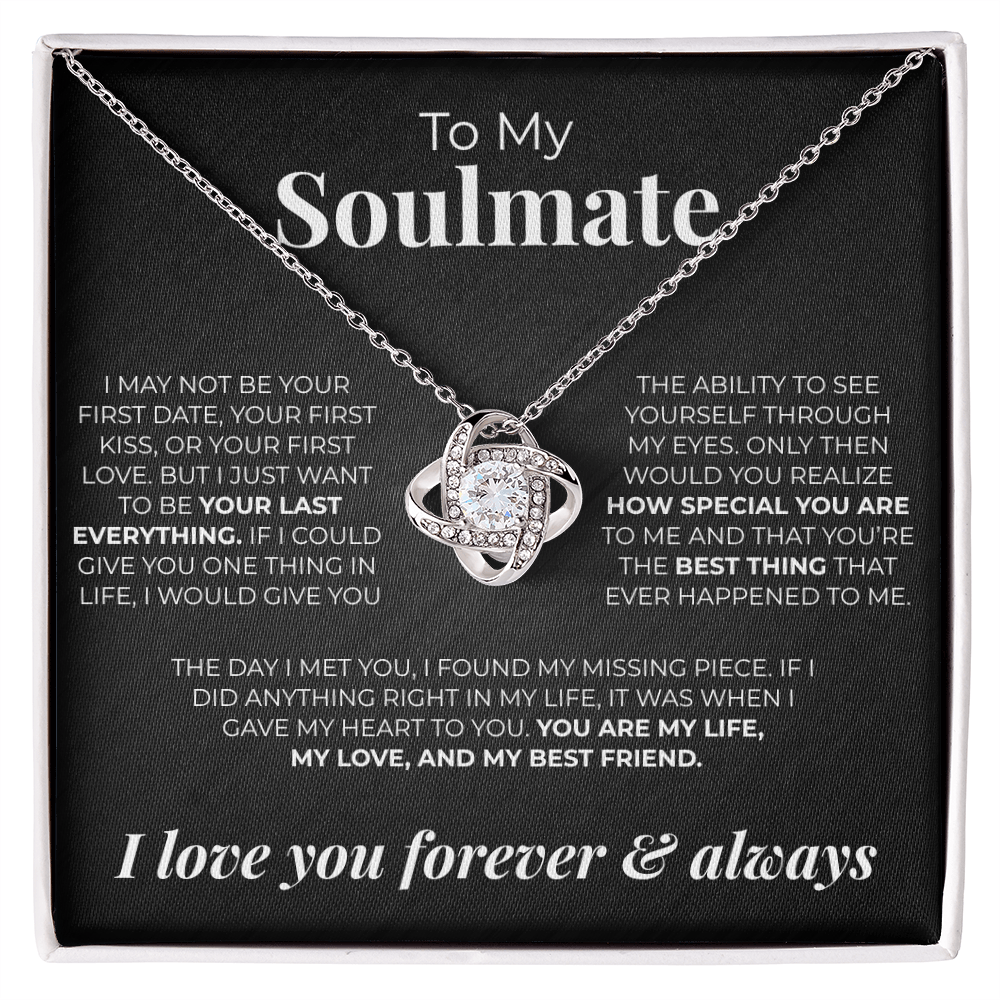 (Almost Gone) To My Soulmate | I May Not Be Your First - Love Knot Necklace