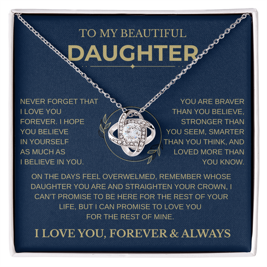 Gift for Daughter - "Never Forget That I Love You"