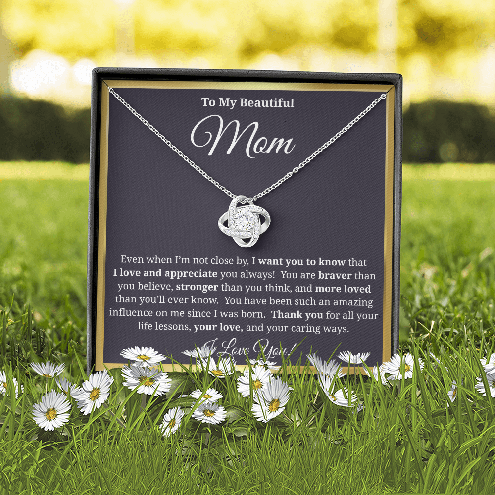 To My Beautiful Mom - Love Knot Necklace - You Have Been Such an Amazing Influence