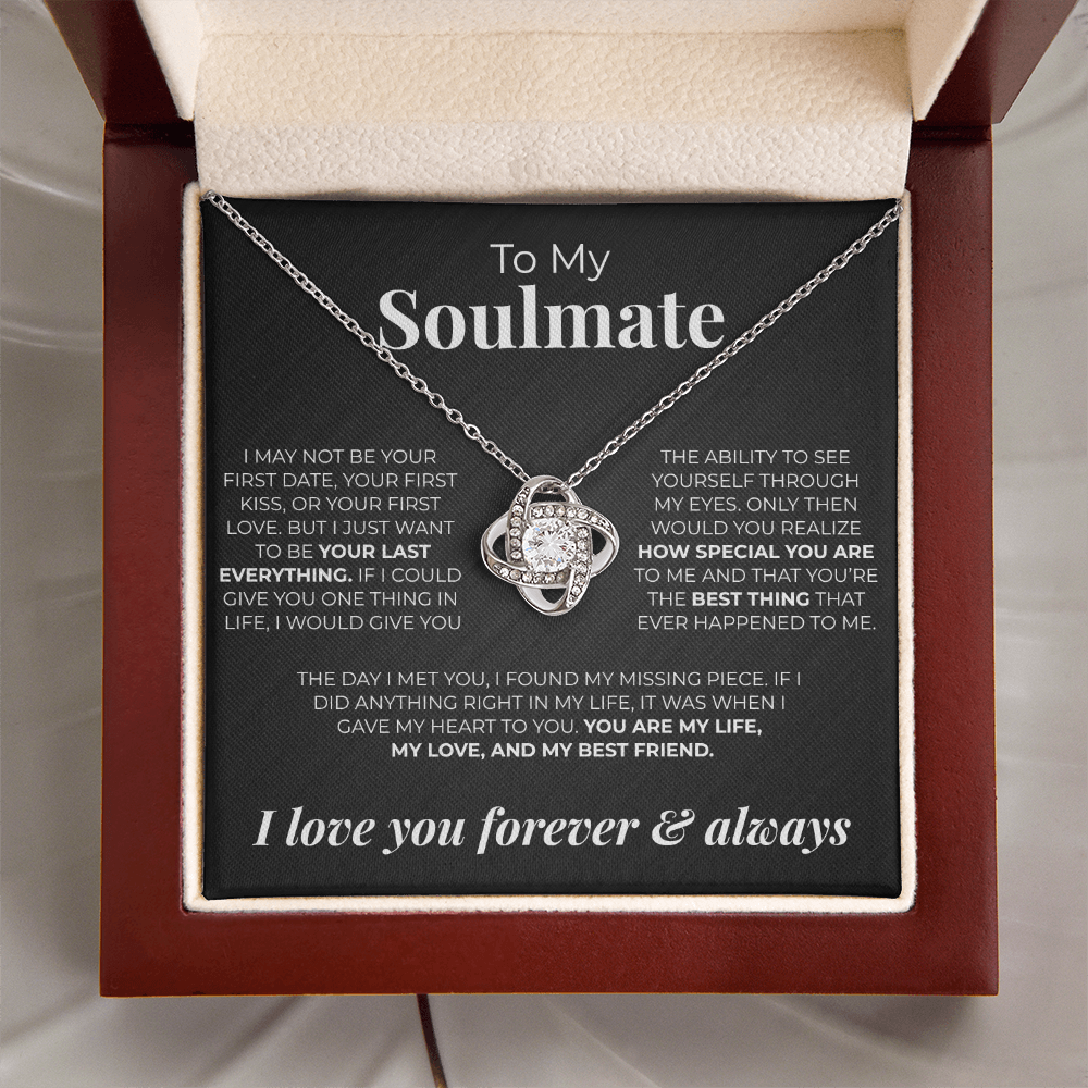 (Almost Gone) To My Soulmate | I May Not Be Your First - Love Knot Necklace
