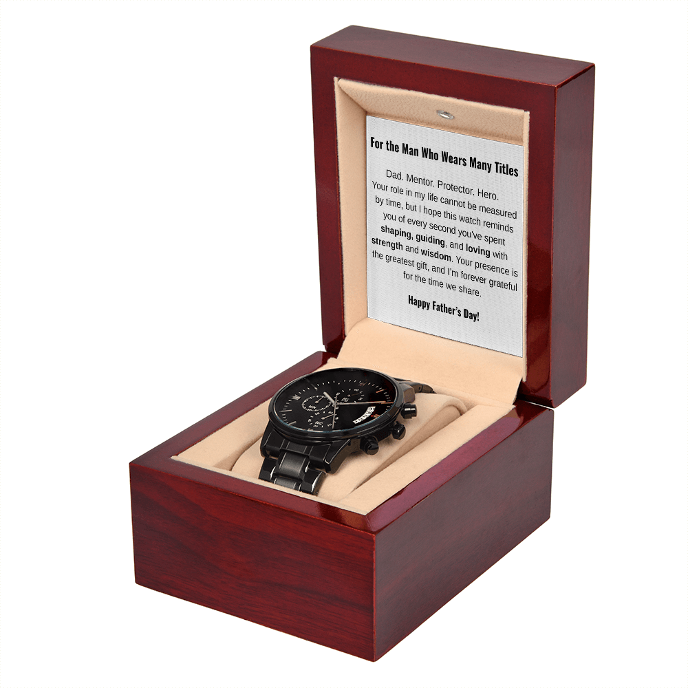 For the Man Who Wears Many Titles Happy Father's Day Gift - Black Chronograph Watch