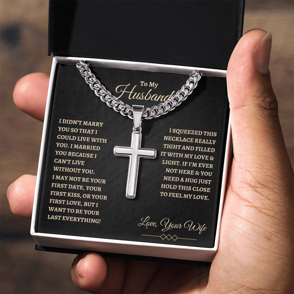 To My Husband | Cuban Chain with Artisan Cross Necklace - Father's Day, Anniversary, Valentine's Day