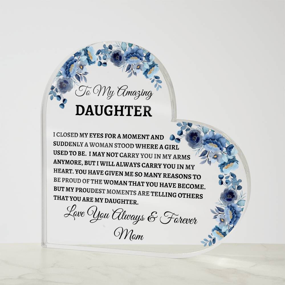 To My Amazing Daughter | Acrylic Heart Plaque