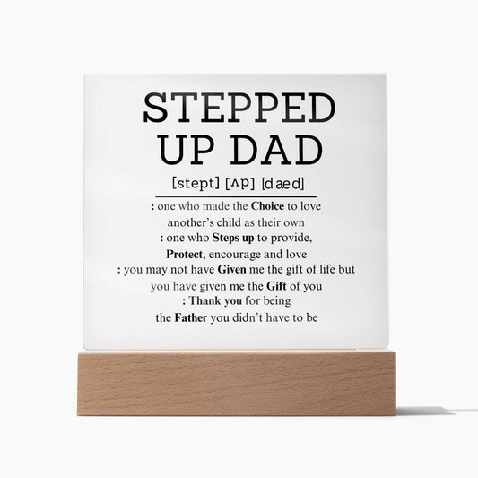 Stepped Up Dad | Bonus Dad | Father's Day - Plaque