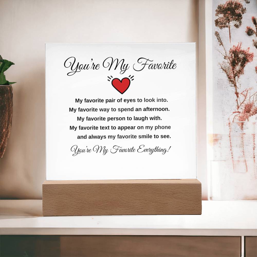 You're My Favorite - Acrylic Plaque | Special Occasion