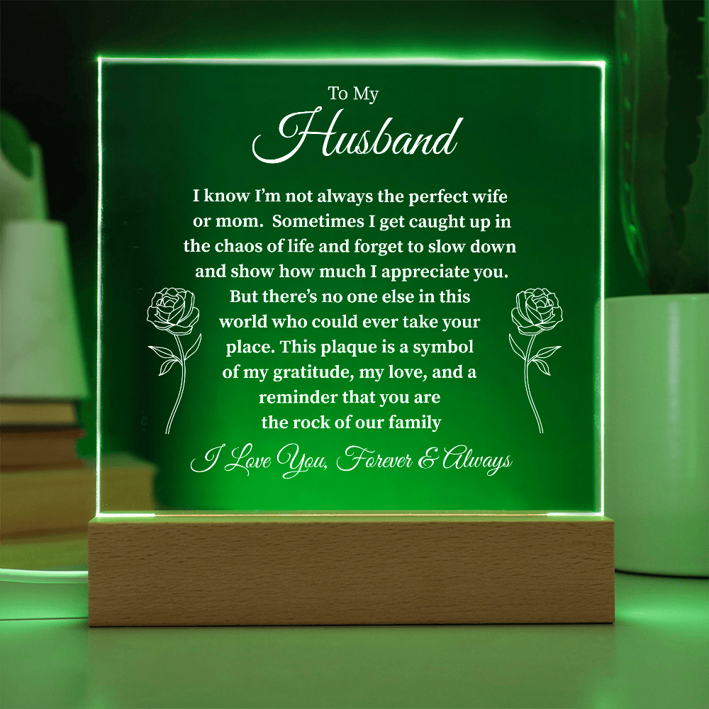 To My Husband No One Else Could Ever Take Your Place - Acrylic Plaque