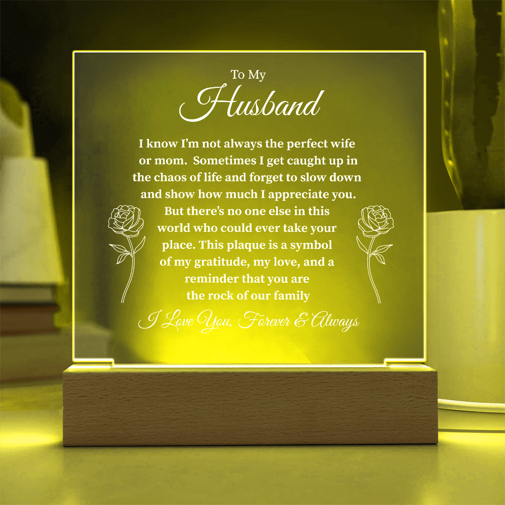 To My Husband No One Else Could Ever Take Your Place - Acrylic Plaque