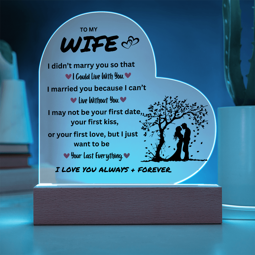 To My Wife | I Love You Always & Forever - Acrylic Plaque