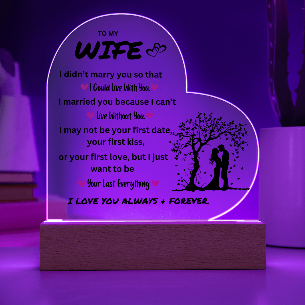 To My Wife | I Love You Always & Forever - Acrylic Plaque