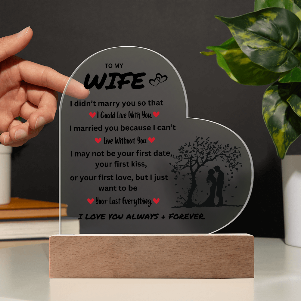To My Wife | I Love You Always & Forever - Acrylic Plaque