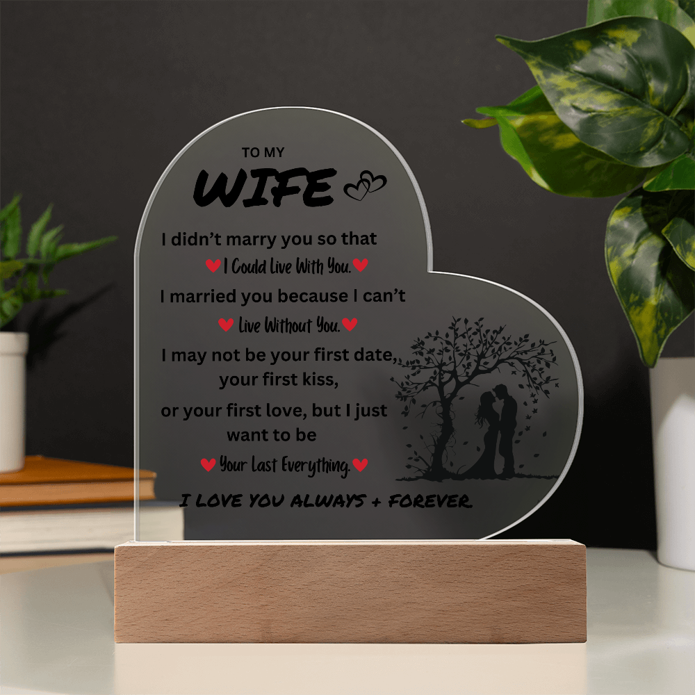 To My Wife | I Love You Always & Forever - Acrylic Plaque