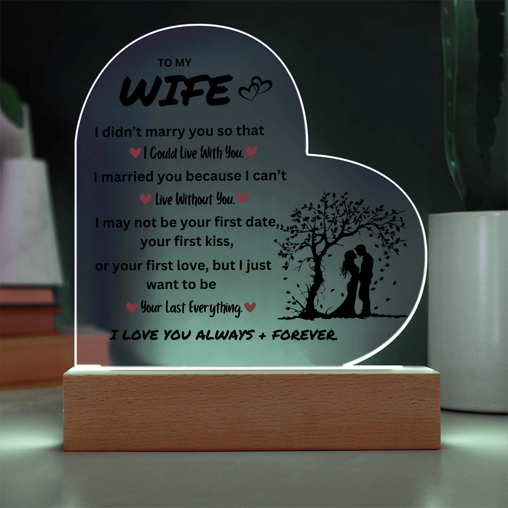 To My Wife | I Love You Always & Forever - Acrylic Plaque