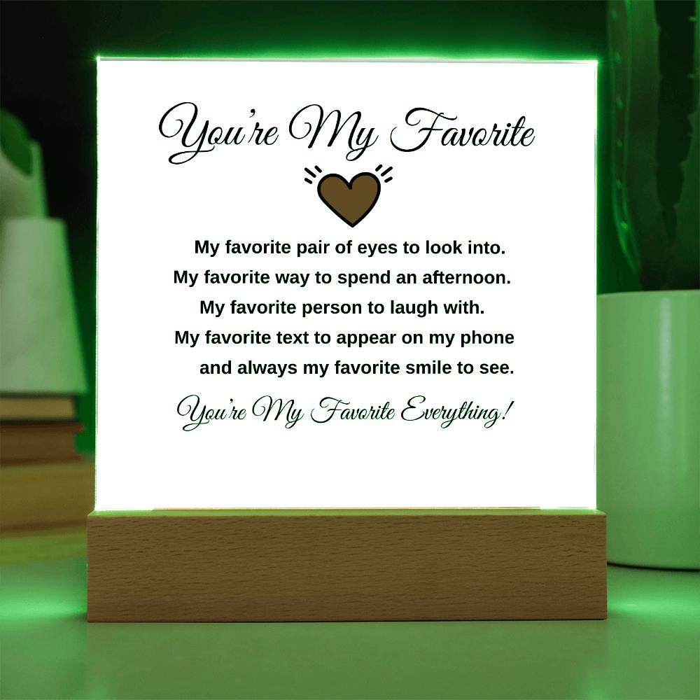 You're My Favorite - Acrylic Plaque | Special Occasion